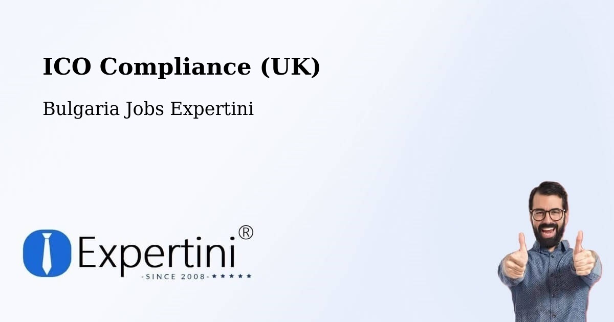 UK Data Protection & ICO Compliance – Razlog - Bulgaria Jobs Expertini